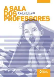 «A sala dos professores» by Carla Dulfano