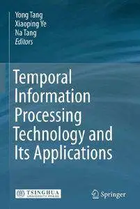 Temporal Information Processing Technology and Its Applications [Repost]
