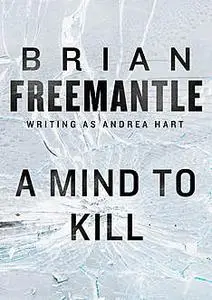 «A Mind to Kill» by Brian Freemantle