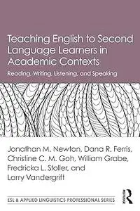 Teaching English to Second Language Learners in Academic Contexts: Reading, Writing, Listening, and Speaking