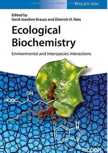 Ecological Biochemistry: Environmental and Interspecies Interactions [Repost]