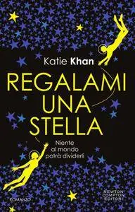 Katie Khan - Regalami una stella