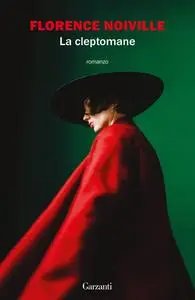 Florence Noiville - La cleptomane