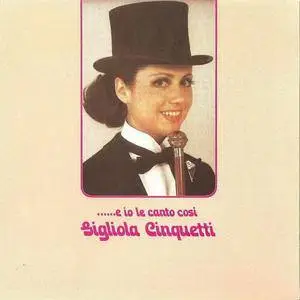 Gigliola Cinquetti - ......E io le canto cosi (1972)