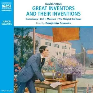 «Great Inventors and their Inventions» by David Angus