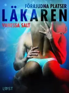 «Förbjudna platser: Läkaren» by Vanessa Salt