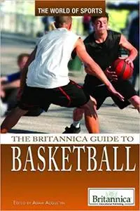 The Britannica Guide to Basketball