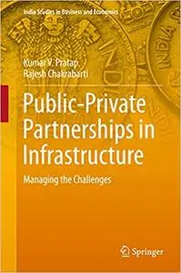 Public-Private Partnerships in Infrastructure: Managing the Challenges (Repost)