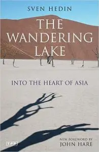 The Wandering Lake: Into the Heart of Asia