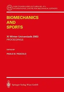 Biomechanics and Sports: Proceedings of the XI Winter Universiads 2003