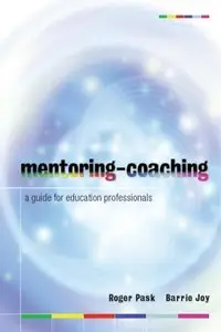Mentoring-Coaching: A Handbook for Education Professionals (Repost)