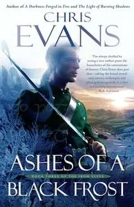 «Ashes of a Black Frost» by Chris Evans