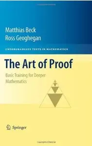 The Art of Proof: Basic Training for Deeper Mathematics [Repost]