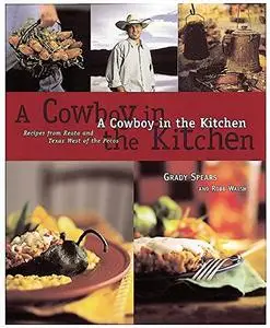 Reata Cookbook: A Cowboy in the Kitchen