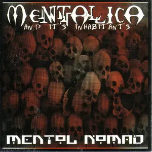 Mentol Nomad - Mentallica...And It's Inhabitants (2002) {Wordsound} **[RE-UP]**