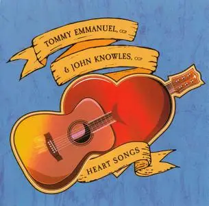 Tommy Emmanuel & John Knowles - Heart Songs (2019)