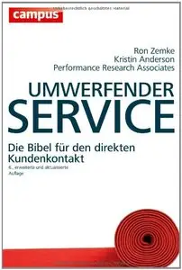 Umwerfender Service: Die Bibel für den direkten Kundenkontakt, Auflage: 6