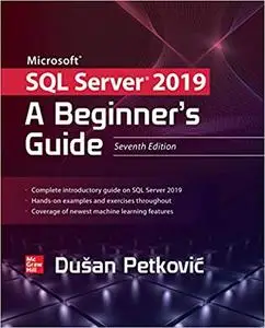 Microsoft SQL Server 2019: A Beginner's Guide