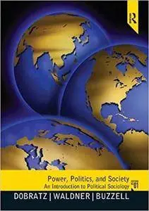 Power, Politics, and Society: An Introduction to Political Sociology