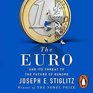 The Euro: And Its Threat to the Future of Europe [Audiobook]