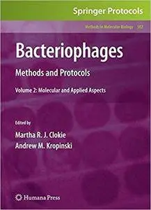 Bacteriophages: Methods and Protocols, Volume 2: Molecular and Applied Aspects (Repost)