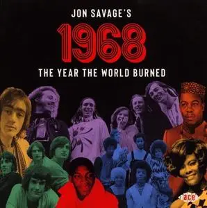 VA - Jon Savage's 1968 The Year the World Burned (2019) fLAC