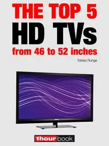 «The top 5 HD TVs from 46 to 52 inches» by Herbert Bisges, Tobias Runge