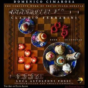 Claudio Ferrarini - Domenico Cimarosa: The Complete work of the 85 Piano Sonatas, Book 1 (2022)