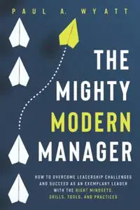 The Mighty Modern Manager
