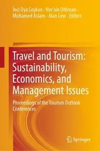 Travel and Tourism: Sustainability, Economics, and Management Issues: Proceedings of the Tourism Outlook Conferences