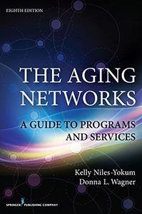 The Aging Networks: A Guide to Programs and Services