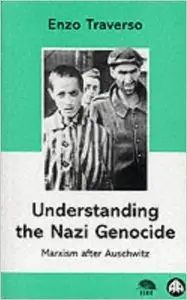 Understanding the Nazi Genocide: Marxism After Auschwitz (repost)