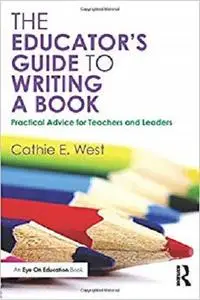 The Educator's Guide to Writing a Book [Repost]