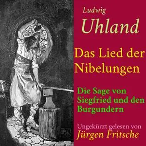 «Das Lied der Nibelungen» by Ludwig Uhland