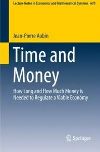 Time and Money: How Long and How Much Money is Needed to Regulate a Viable Economy [Repost]