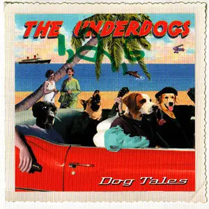 The Underdogs - Dog Tales (2001)