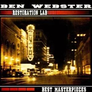 Ben Webster - Restoration Lab (Best Masterpieces) (2013)