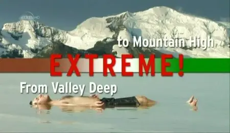 UKTV - Extreme: From Valley Deep to Mountain High (2011)