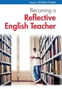 Becoming A Reflective English Teacher (repost)
