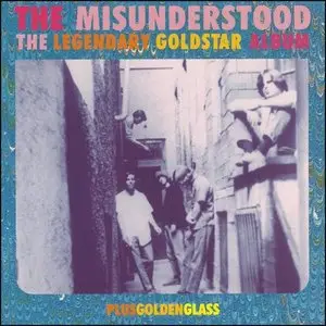 The Misunderstood ‎– The Legendary Goldstar Album / Golden Glass (1997)