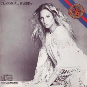 Barbra Streisand - Classical Barbra (1976) [1990, Reissue] *Re-Up* *New Rip*