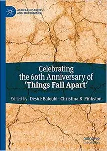 Celebrating the 60th Anniversary of `Things Fall Apart`