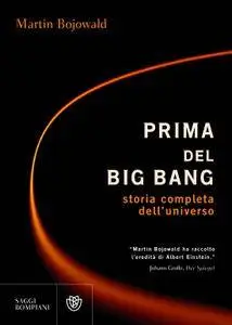 Martin Bojowald - Prima del Big Bang [Repost]