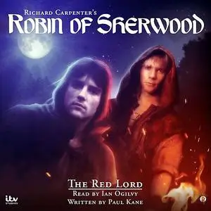 «Richard Carpenters's - Robin of Sherwood:The Red Lord» by Paul Kane