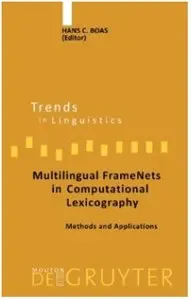 Multilingual FrameNets in Computational Lexicography: Methods and Applications [Repost]