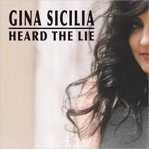 Gina Sicilia - Heard The Lie (2018)