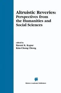 Altruistic Reveries: Perspectives from the Humanities and Social Sciences