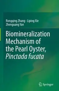 Biomineralization Mechanism of the Pearl Oyster, Pinctada fucata (Repost)