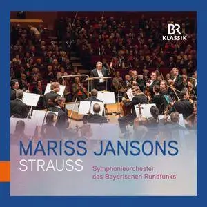 Mariss Jansons, Anja Harteros, Bavarian Orchestra - R. Strauss: Eine Alpensinfonie, TrV 233 & 4 Letzte Lieder, TrV 296 (2018)