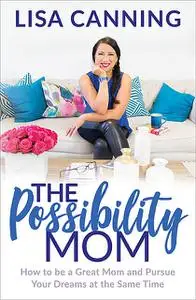 «The Possibility Mom» by Lisa Canning